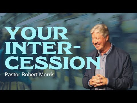 Gateway Church Live | “Your Intercession” by Pastor Robert Morris | May 18–19