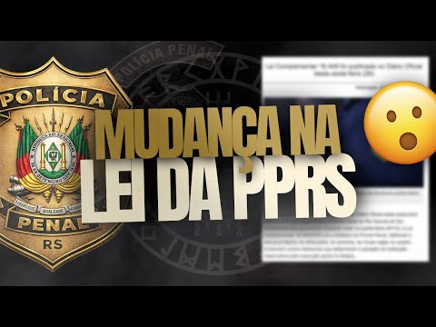 NOVA LEI CONCURSO POLÍCIA PENAL RIO GRANDE DO SUL | EDITAL PPRS