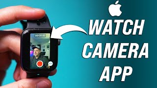 How to Use Apple Watch Camera App