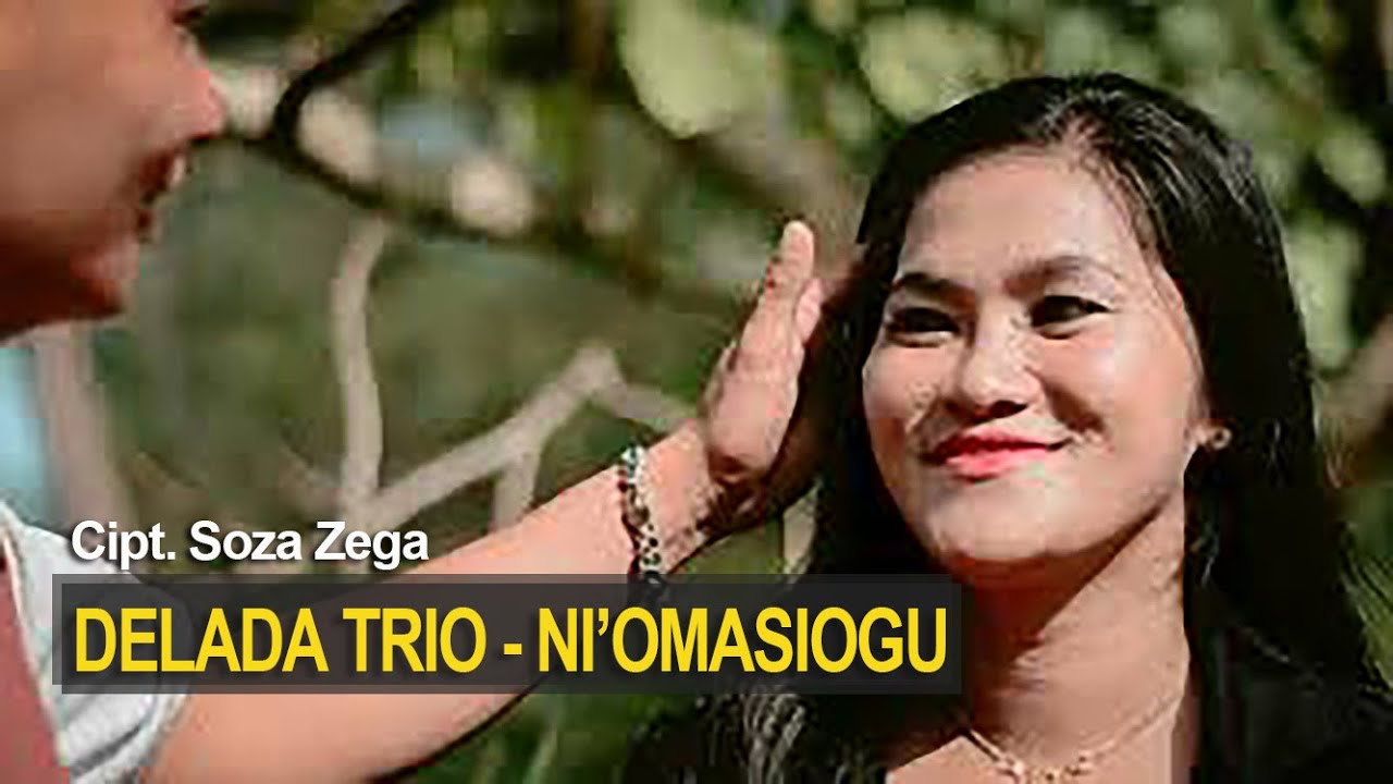 Lirik Lagu Nias Ni'omasio Gu - Delada Trio