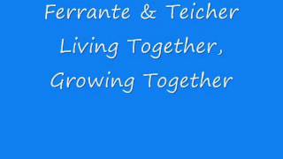 Ferrante &amp; Teicher - Living Together, Growing Together