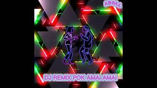 Download lagu DJ REMIX POK AMAI AMAI FULL BASS VIRAL TIKTOK mp3 Download lagu DJ REMIX POK AMAI AMAI FULL BASS VIRAL TIKTOK mp3