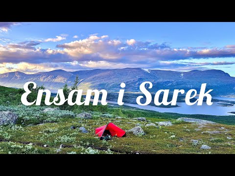 Ensam i Sarek - 7 dagars vandring i vildmarken