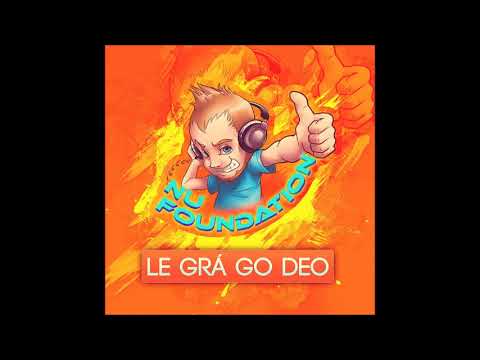 Nu Foundation   Le Grá Go Deo 2016 1 cd