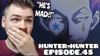 HISOKA THE MADMAN??!! | HUNTER X HUNTER - Episode 45 | New Anime Fan | REACTION!