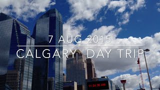 カルガリー日帰り旅行 / Calgary Day Trip