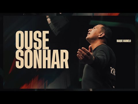 OUSE SONHAR | Pr Raique Carmelo | Ao Vivo Na Get Church Floripa
