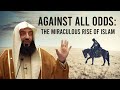 Against All Odds: The Miraculous Rise of Islam || Ustadh Wahaj Tarin