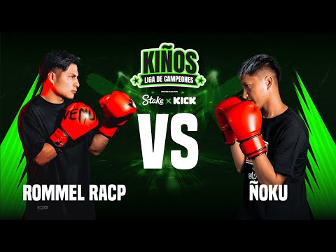 ROMMEL RACP VS ÑOKU 🥊 KIÑOS CHAMPIONS LEAGUE