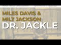 Miles Davis & Milt Jackson - Dr. Jackle (Official Audio)