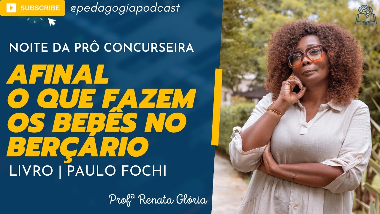 PAULO FOCHI, afinal o que fazem os bebês no berçário (livro).