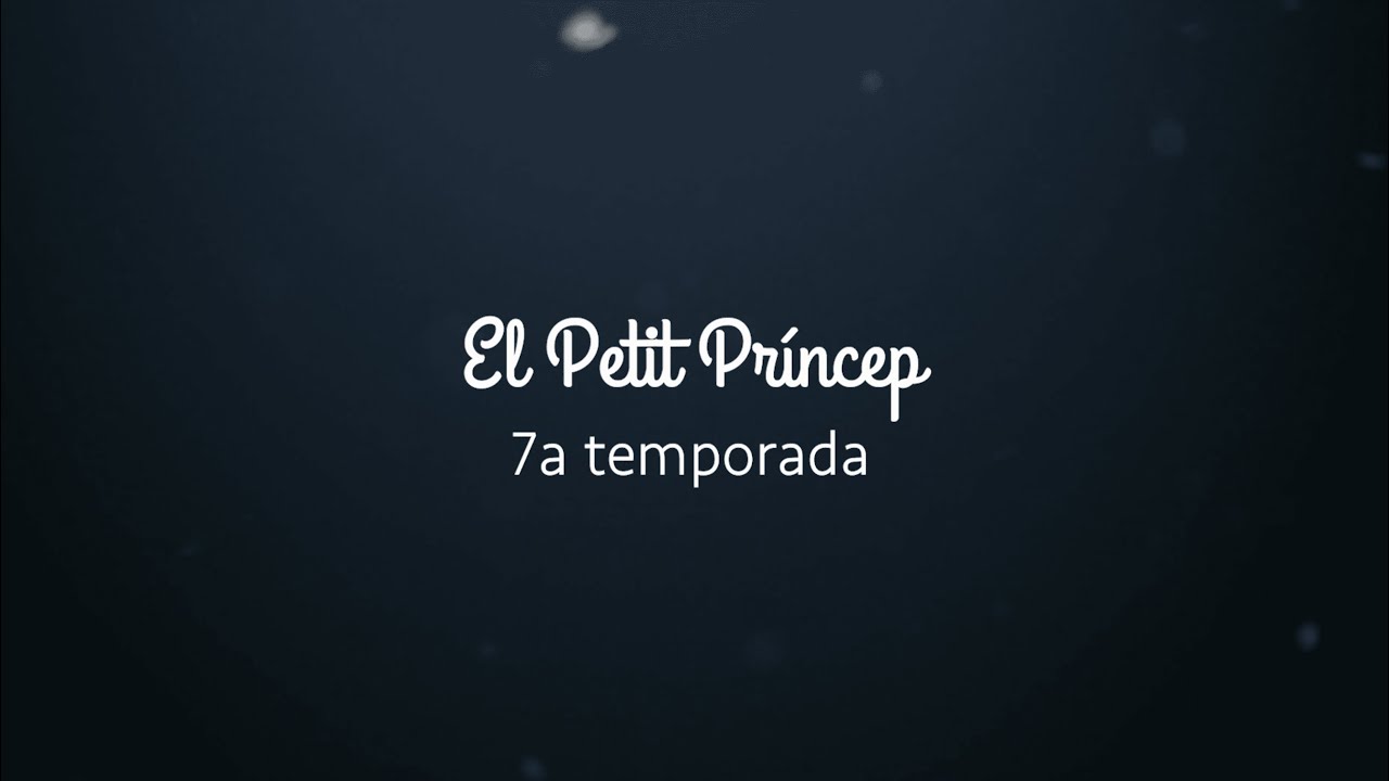El Petit Príncep, 7a temporada.