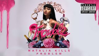 Natalia Kills - Problem [Explicit]