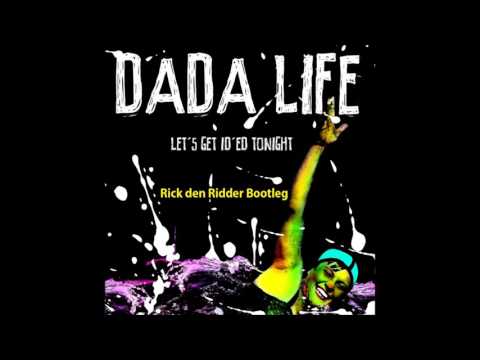 Dimitri Vegas & Like Mike Vs. Dada Life & Tiësto - Let's get ID'ed Tonight (Rick den Ridder Bootleg)