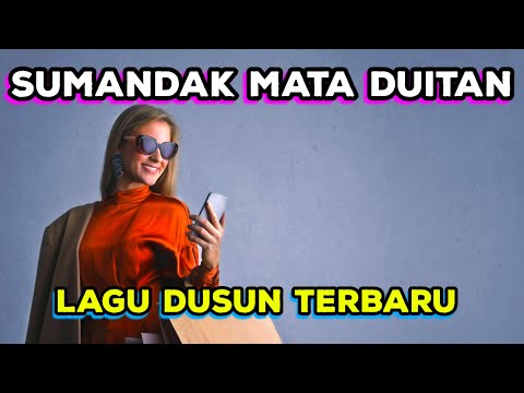 Sumandak Mata Duitan | Lagu Dusun Terbaru | Sumazau Pop