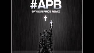 APB (feat. Thi&#39;sl) (Bryson Price Dubstep Remix) - Lecrae