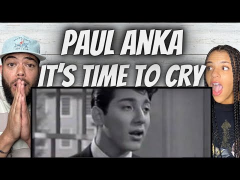 HIS VOICE!| FIRST TIME HEARING Paul Anka -  It's Time To Cry REACTION