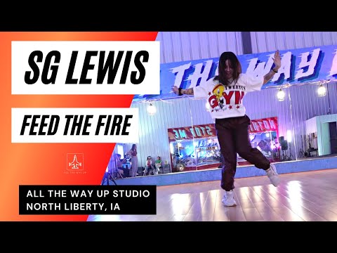 "SG LEWIS ft. LUCKY DAYE - FEED THE FIRE" Hip Hop Dance - All The Way Up Hip Hop Dance Studio