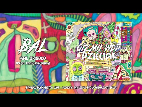 Gizmo WDP & Orinoko - Bal (Prod.Krux ImmortalBeats)
