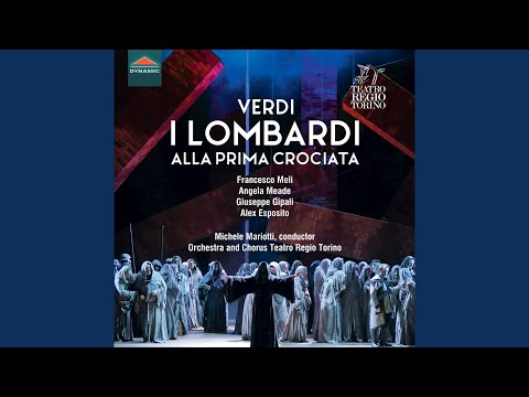 I Lombardi alla prima crociata, Act I: O speranza di vendetta (Live)