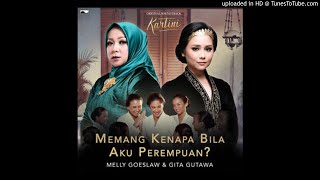 Melly Goeslaw &amp; Gita Gutawa - Memang Kenapa Bila Aku Perempuan - Composer : Melly Goeslaw 2017 (CDQ)