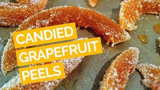 Candied Grapefruit Peels Recipe