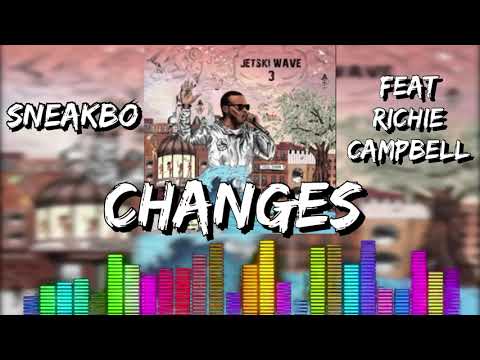SNEAKBO - CHANGES (feat RICHIE CAPMBELL) ( AUDIO/ SOUND)