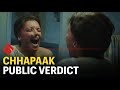 Chhapaak Movie Public Verdict Deepika Padukone