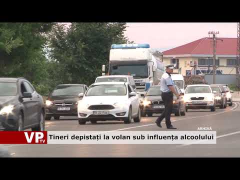 Tineri depistați la volan sub influența alcoolului