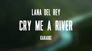 Lana Del Rey – Cry Me a River (Karaoke)