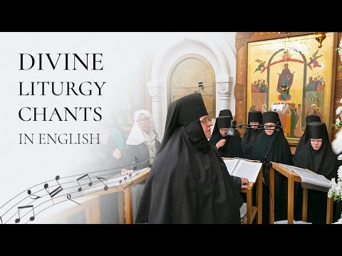 Orthodox Chants from the Divine Liturgy in English