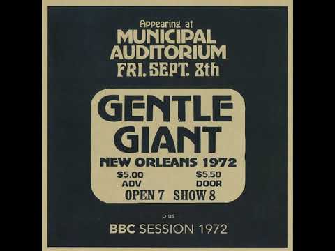 Gentle Giant- New Orleans & BBC Session 1972