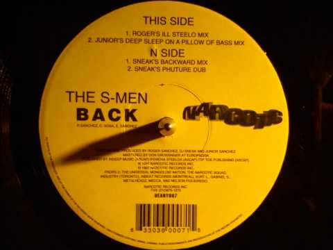 The S-Men - Back ( Junior's deep sleep on a pillow of bass mix )