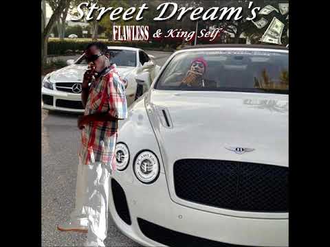 Street Dreams-Mr Flawless Ft.King Self