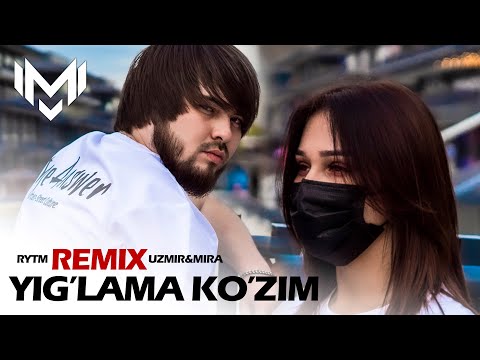 UZmir & Mira - Yig'lama ko'zim (RYTM Remix)