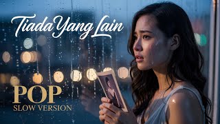 Download lagu Tiada Yang Lain – Fenomena | Versi Pop Slow Sedih mp3