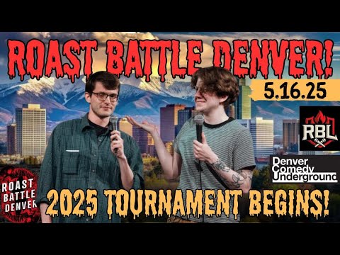 Roast Battle Denver RETURNS! 5.16.25