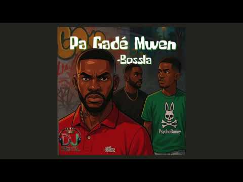 Bossla - Pa Gadé Mwen Prod By Dj Digital