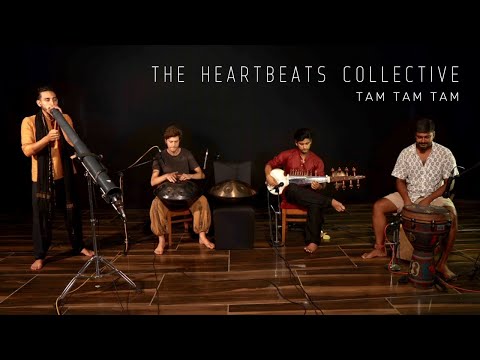 The Heartbeats Collective - Tam Tam Tam - [Handpan Didgeridoo Sarod Cajon]