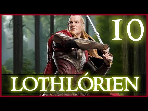 REMOVING EVIL! Third Age: Total War (DAC V5) - Lothlórien - Episode 10