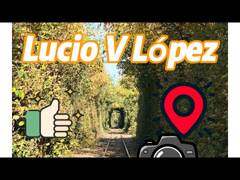 3er destino… Lucio V López!