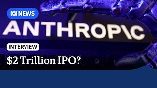 Anthropic warns of AI's 'existential risks to humanity' ahead of Nasdaq IPO | The World | ABC News