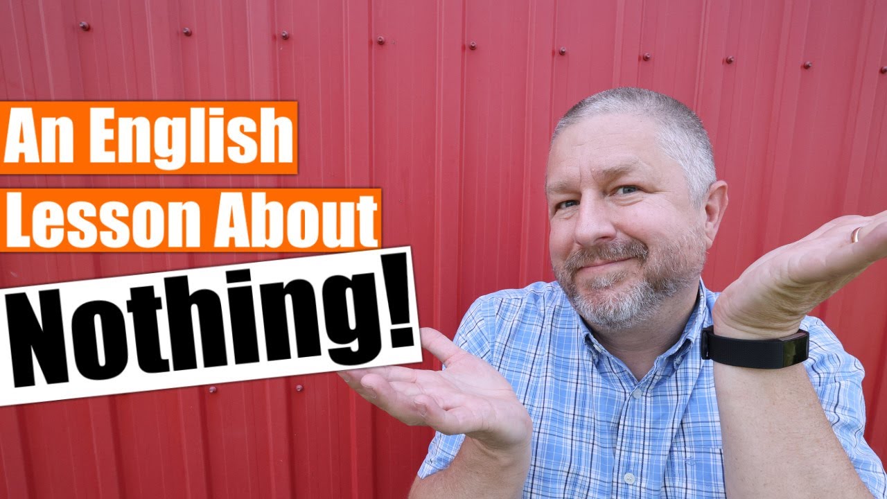 For Example Nothig Learn 14 English Phrases with the Word Nothing in Them