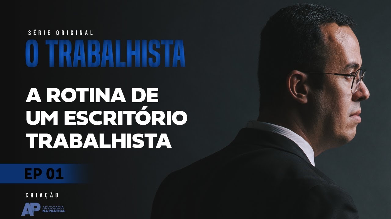 A ROTINA DE UM ESCRITÓRIO TRABALHISTA