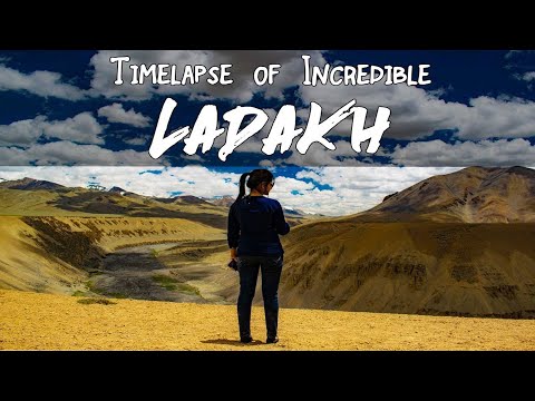Ladakh Timelapse - Epic Timelapse of Incredible Ladakh