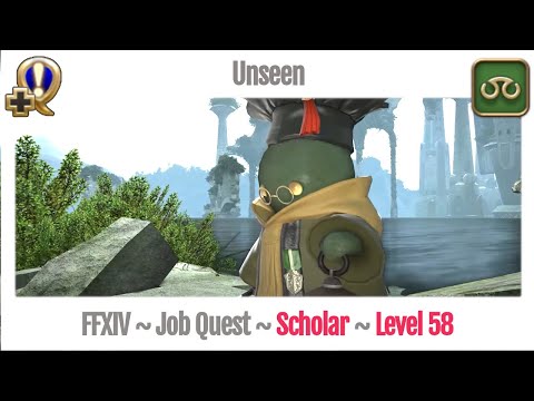 FFXIV Scholar Level 58 Job Quest ~ Heavensward ~ Unseen