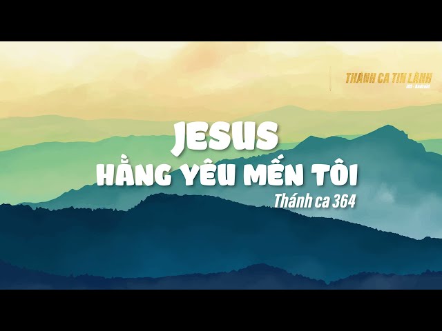 THÁNH CA 364 | GIÊ XU HẰNG YÊU MẾN TÔI | KARAOKE THÁNH CA TIN LÀNH