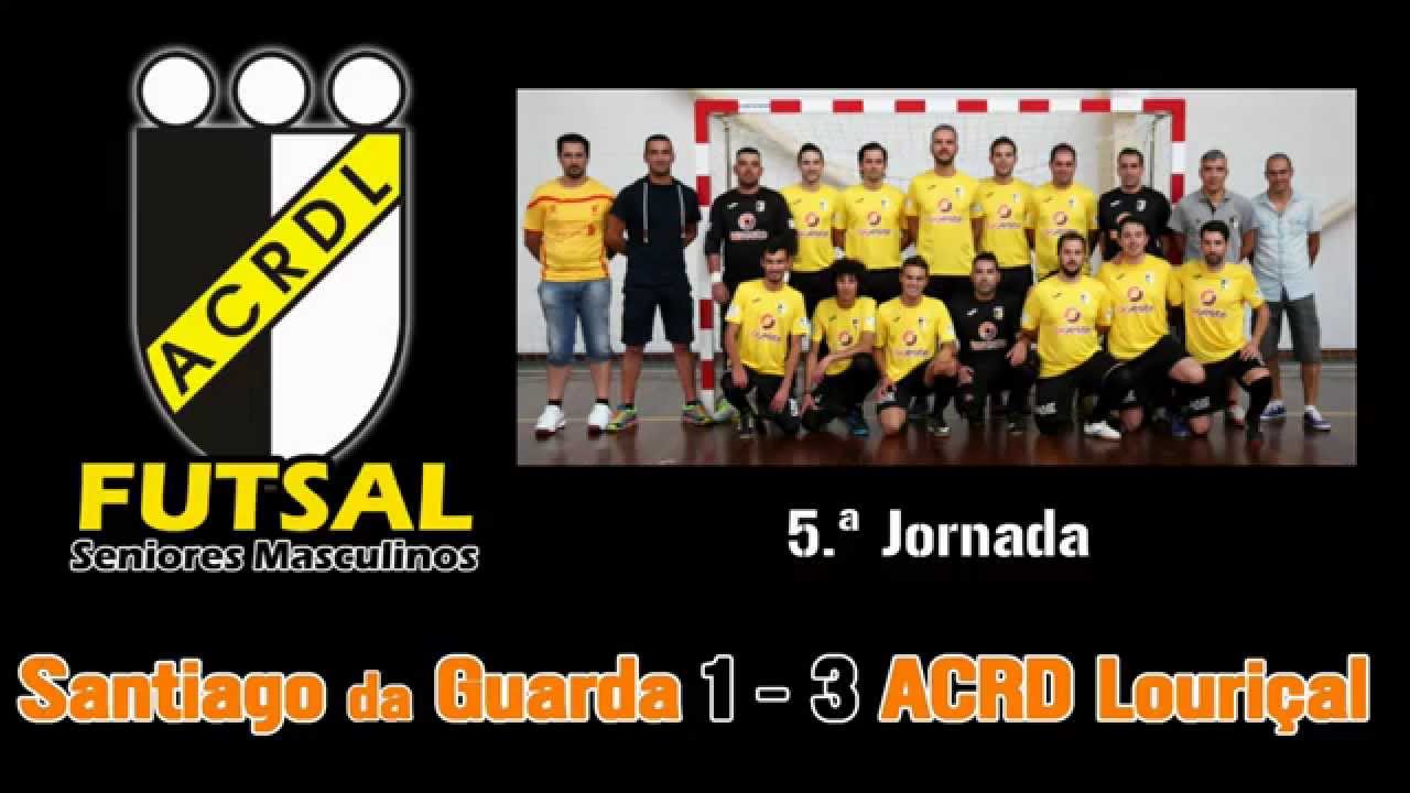 5 Jornada - Santiago da Guarda 1 - 3 ACRD Louriçal - 2015/2016