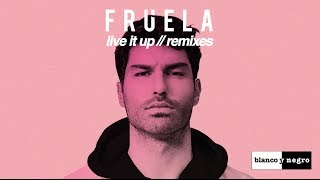 Fruela - Live It Up (Phil Romano Remix) - Official Audio