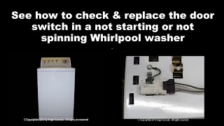 Whirlpool Washing Machine Not Starting or Not Spinning - The Door Safety Switch